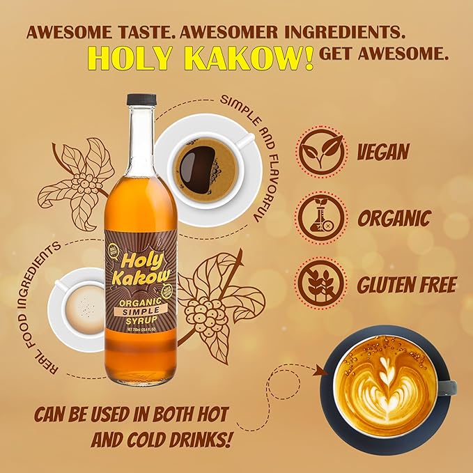 Holy Kakow Cafe Organic Simple Syrup - Simple Syrup, Coffee Syrup, Organic Syrup for Coffee, Simple Syrup for Coffee, Add to Latte, Cocktail and Shake, Real Food Ingredients, Specific Flavor - 750ml