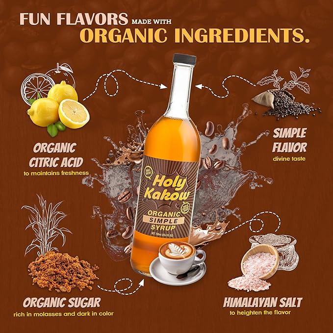 Holy Kakow Cafe Organic Simple Syrup - Simple Syrup, Coffee Syrup, Organic Syrup for Coffee, Simple Syrup for Coffee, Add to Latte, Cocktail and Shake, Real Food Ingredients, Specific Flavor - 750ml